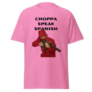 Choppa speak Spanish pink T-shirt red foot soldier