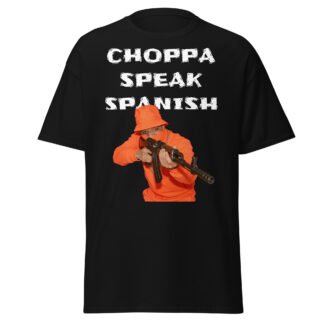 Choppa speak Spanish black T-shirt orange foot soldier large text